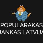 populārākās bankas Latvijā, nebanku kartes, kredītkartes, ārzemju bankas konts